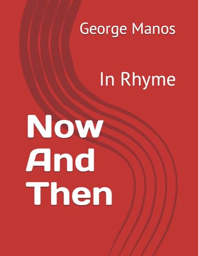 Now And Then: In Rhyme von Independently published