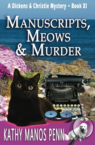 Manuscripts, Meows & Murder: A Cozy British Animal Mystery (A Dickens & Christie Mystery, Band 11) von Manos Penn and Ink