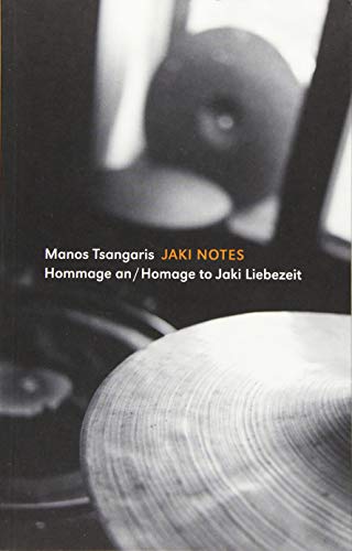 Jaki Notes: Hommage an/ Homage to Jaki Liebezeit