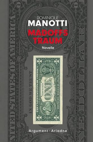 Madoffs Traum: Novelle (Ariadne Literaturbibliothek) von Argument Verlag mit Ariadne
