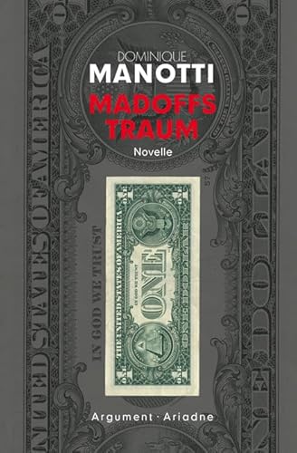 Madoffs Traum: Novelle (Ariadne Literaturbibliothek) von Argument Verlag mit Ariadne