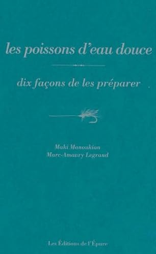 Les poissons d'eau douce, dix façons de les préparer von MAME