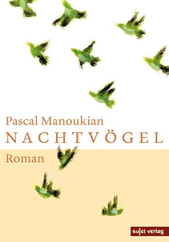 Nachtvögel: Roman von Sujet Verlag
