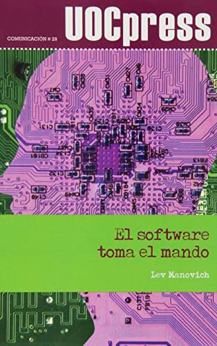 El software toma el mando (UOCPress Comunicación, Band 29)