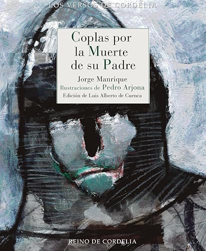 Coplas por la muerte de su padre (Los Versos de Cordelia, Band 73) von REINO DE CORDELIA (UDL)