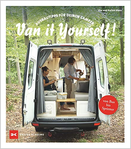 Van it Yourself!: Ausbautipps für deinen Camper – von Bus bis Sprinter von Delius Klasing Verlag