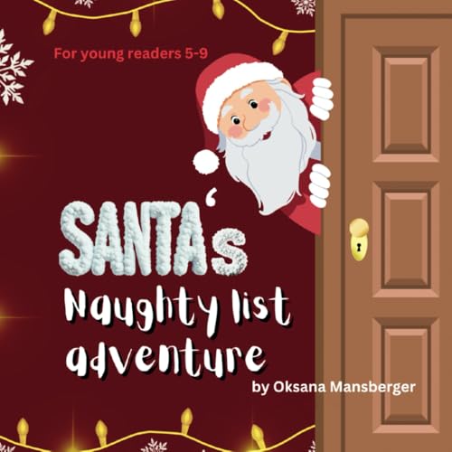 Santa’s Naughty List Adventure: ' A heartwarming holiday tale about second chances von Independently published