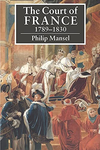 The Court of France 1789-1830