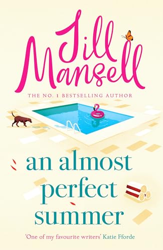 An Almost Perfect Summer: The brand new feel-good romantic read from the beloved bestselling author von Headline Review