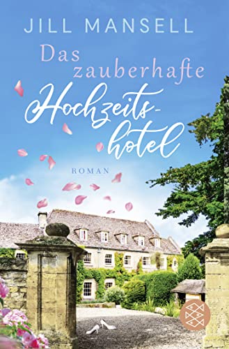 Das zauberhafte Hochzeitshotel: Roman Das zauberhafte Hochzeitshotel: Roman