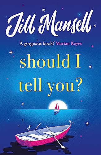Should I Tell You?: Curl up with a gorgeous romantic novel from the No. 1 bestselling author