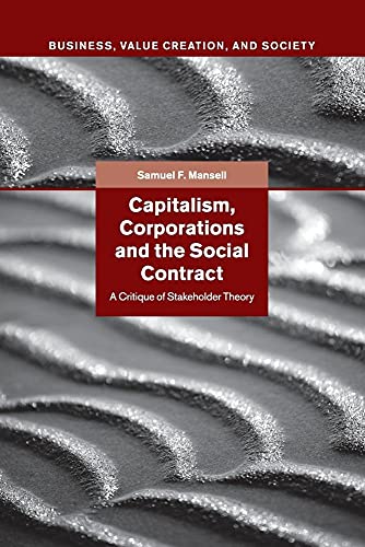 Capitalism, Corporations and the Social Contract: A Critique of Stakeholder Theory (Business, Value Creation, and Society) von Cambridge University Press