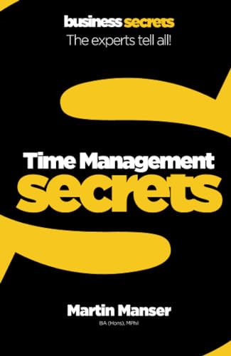 Collins Business Secrets — TIME MANAGEMENT: The experts tell all!