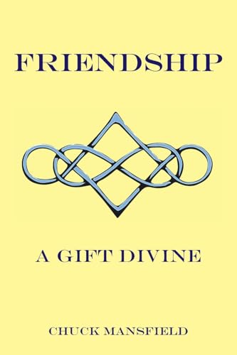 FRIENDSHIP: A Gift Divine