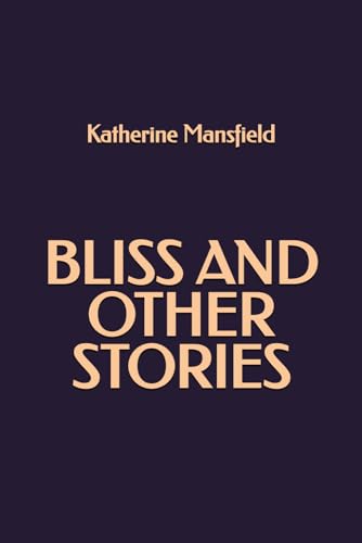 Bliss and Other Stories Bliss and Other Stories von Independently published