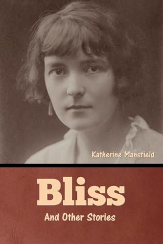 Bliss and Other Stories von Bibliotech Press