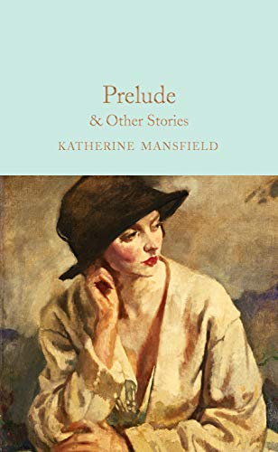 Prelude & Other Stories (Macmillan Collector's Library, 294)