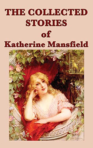 The Collected Stories of Katherine Mansfield von Parlux