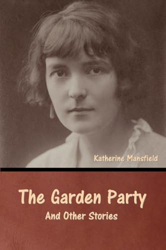The Garden Party and Other Stories von Bibliotech Press