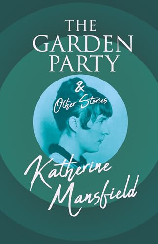 The Garden Party and Other Stories von Read & Co. Classics