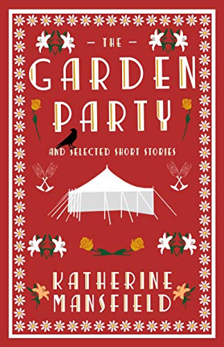 The Garden Party and Selected Short Stories: Katherine Mansfield von Alma Classics