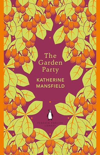 The Garden Party: Katherine Mansfield (The Penguin English Library)