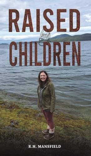 Raised by Children von Austin Macauley Publishers LLC