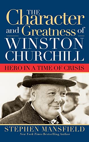 Character and Greatness of Winston Churchill: Hero in a Time of Crisis von Cumberland House Publishing