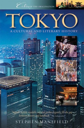 Tokyo: A Cultural and Literary History (Cities of the Imagination)