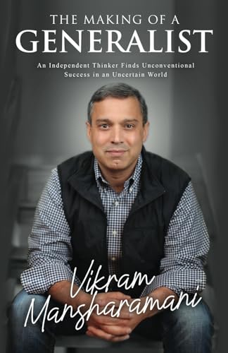 The Making of a Generalist: An Independent Thinker Finds Unconventional Success in an Uncertain World von Outfox Publishing