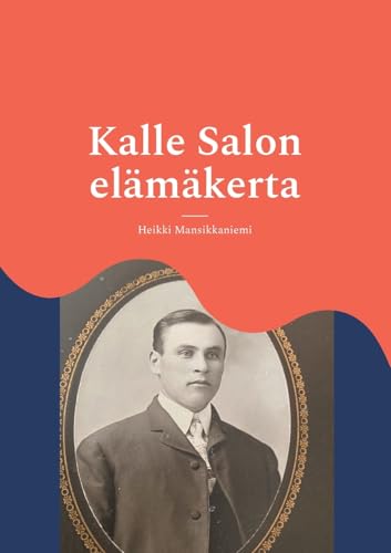 Kalle Salon elämäkerta von BoD – Books on Demand – Finnland