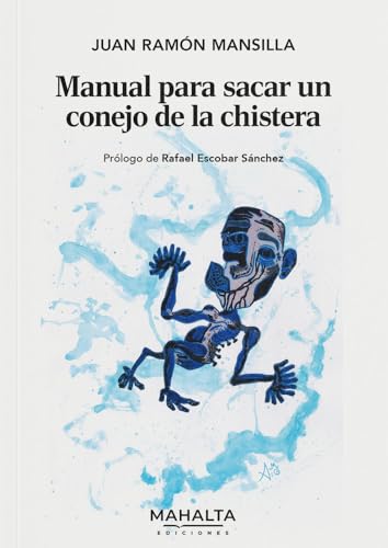 Manual para sacar un conejo de la chistera (Mahalta Adivinos, Band 21) von Mahalta Ediciones