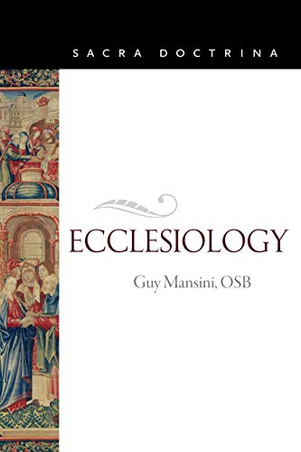Ecclesiology (Sacra Doctrina, 6, Band 6) von Catholic University of America Press