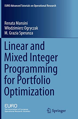 Linear and Mixed Integer Programming for Portfolio Optimization (EURO Advanced Tutorials on Operational Research)