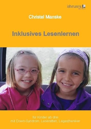 Inklusives Lesenlernen: Theorie und Praxis des inklusiven Unterrichts (ICHS-Praxis) von Lehmanns Media GmbH