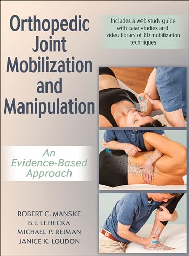 Orthopedic Joint Mobilization and Manipulation with Web Study Guide: An Evidence-Based Approach