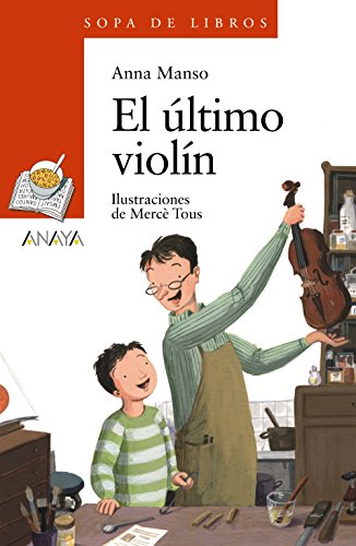 El último violín (LITERATURA INFANTIL - Sopa de Libros) von ANAYA INFANTIL Y JUVENIL