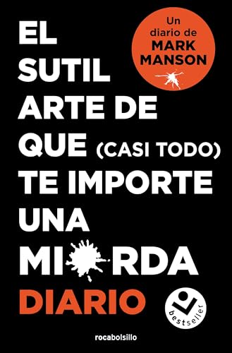 El sutil arte de que (casi todo) te importe una mierda. Diario (No ficción) von Roca Bolsillo