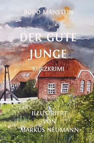 Der gute Junge: Kurzkrimi