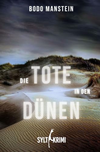 Die Tote in den Dünen: Sylt Krimi (Robert Benning und Michael Hinrichs)