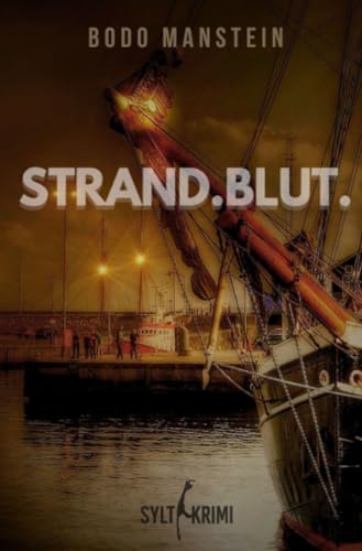 Strand.Blut.: Sylt Krimi (Robert Benning und Michael Hinrichs) von epubli