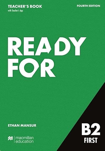 Ready for B2 First: Fourth edition / Teacher’s Book with Digital Student's Book and App