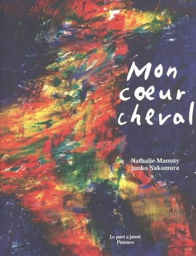 MON CŒUR CHEVAL von PORT A JAUNI