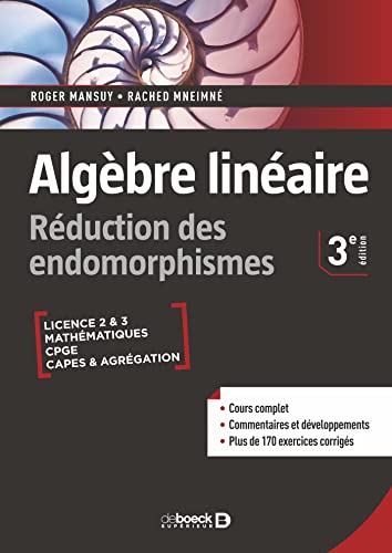Algèbre linéaire. Réduction des endomorphismes: Cours et exercices corrigés - Licence • Prépas • Capes • Agrégation von DE BOECK SUP