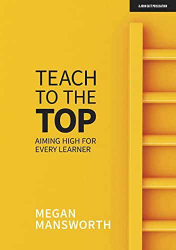 Teach to the Top: Aiming High for Every Learner