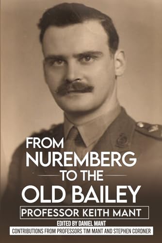 From Nuremberg to the Old Bailey From Nuremberg to the Old Bailey von Barnthorn Publishing Limited