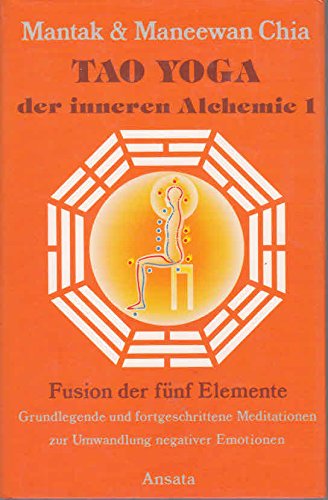 Tao Yoga der Inneren Alchemie I von Ansata Vlg., Interlaken