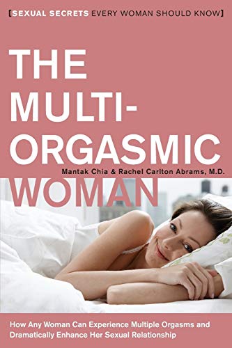 The Multi-Orgasmic Woman: Sexual Secrets Every Woman Should Know von HarperOne