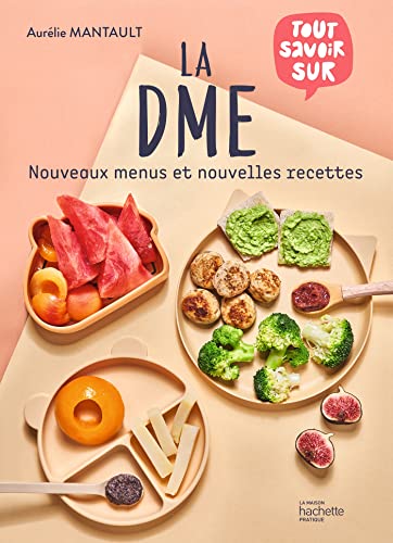 La DME : nouveaux menus et nouvelles recettes von HACHETTE PRAT