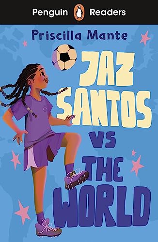 Penguin Readers Level 3: Jaz Santos vs. The World (ELT Graded Reader) von Penguin